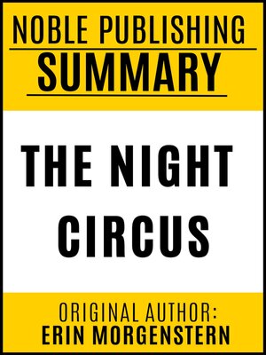 cover image of Summary of the Night Circus by Erin Morgenstern {Noble Publishing}